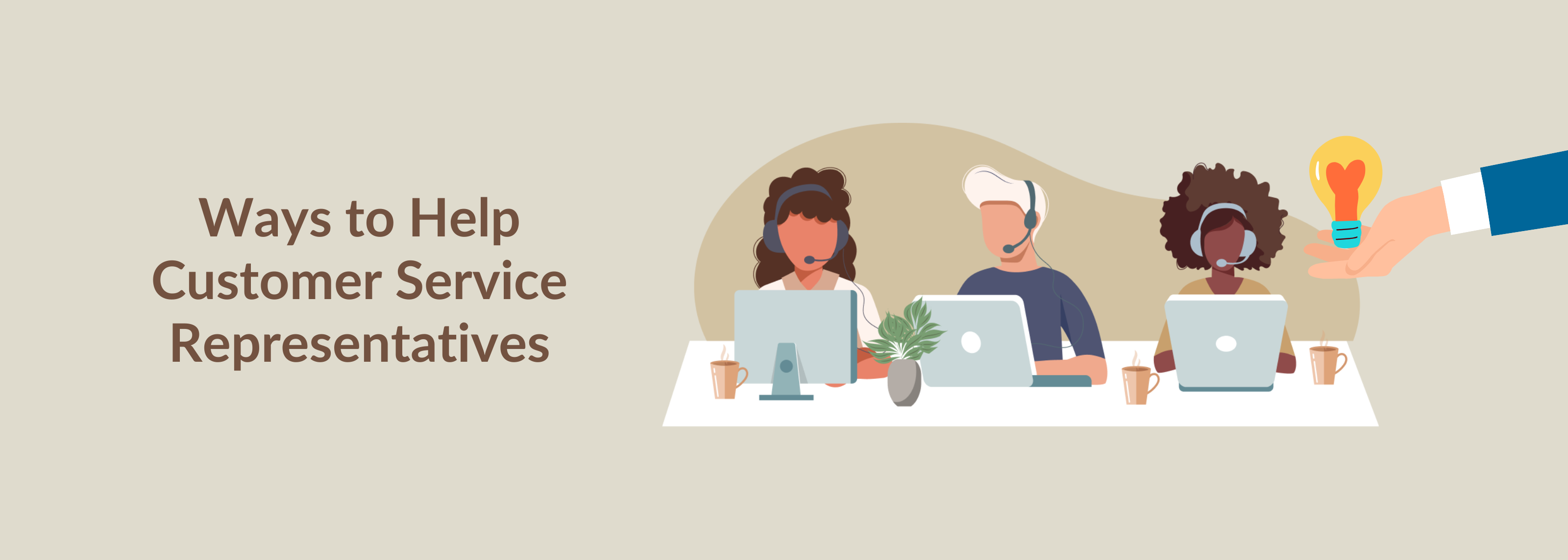 Ways to Help Customer Service Representatives