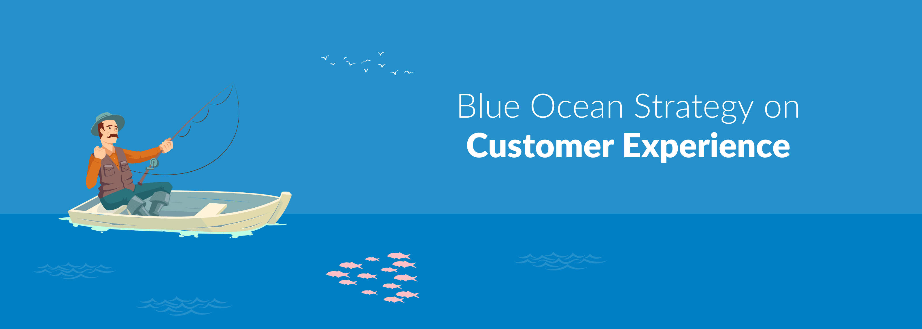 Blue Ocean Strategy on Customer Experience