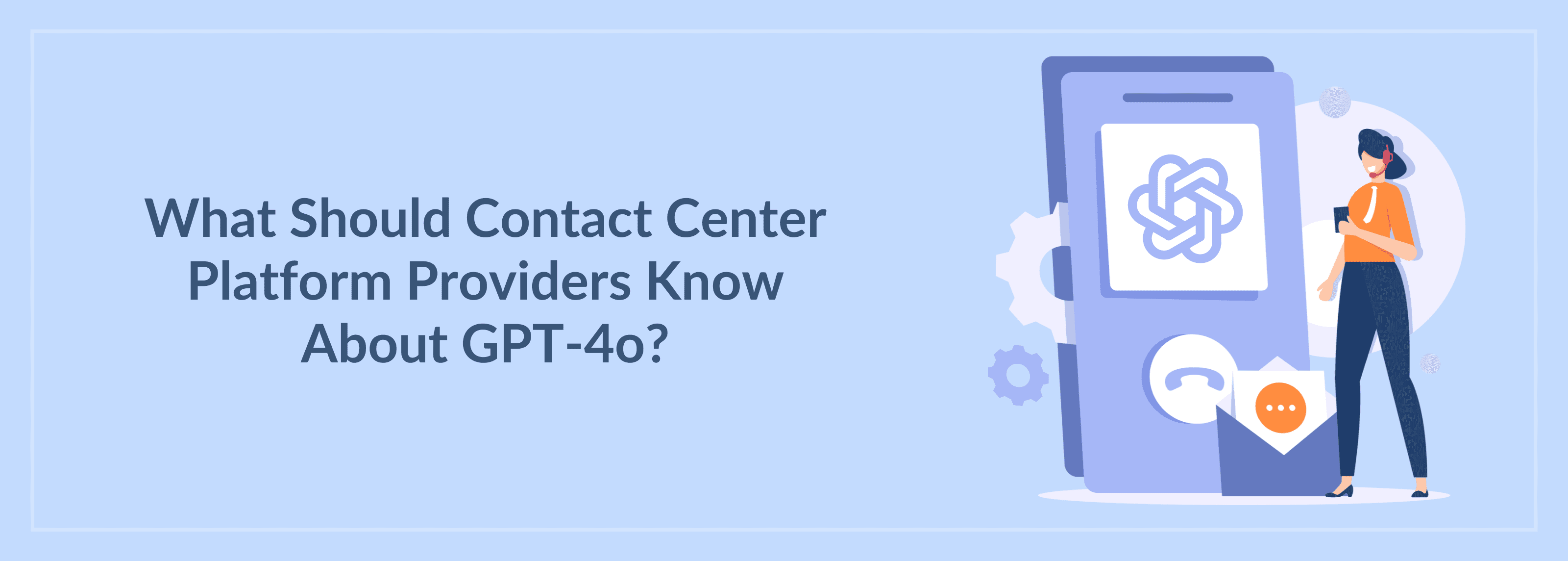 Contact Center Platform with GPT-4o
