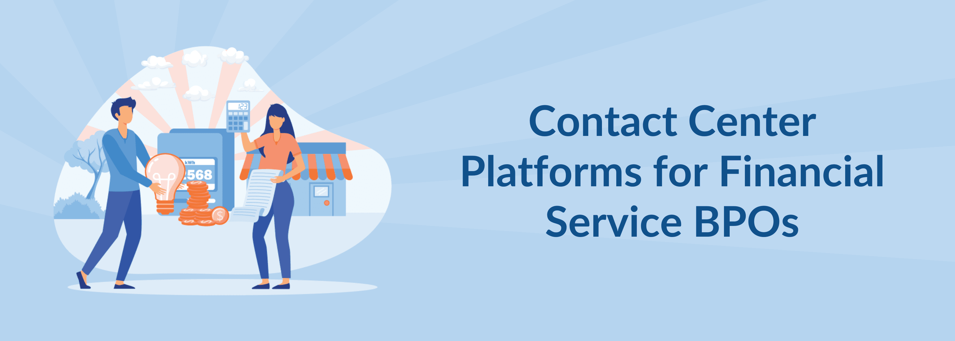 Contact Center Platforms for Financial Service BPOs