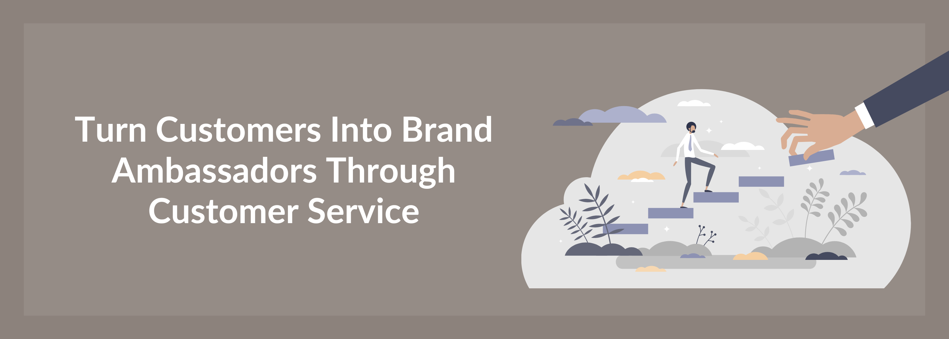 Transform Your Customers Into Brand Ambassadors