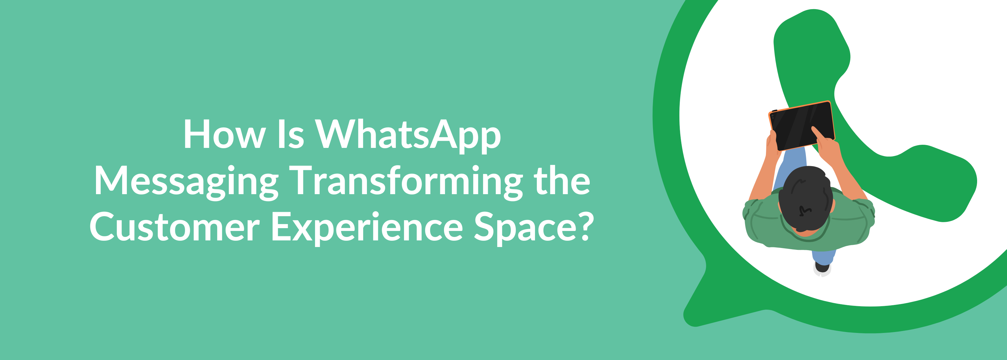 WhatsApp Messaging in Customer Experience