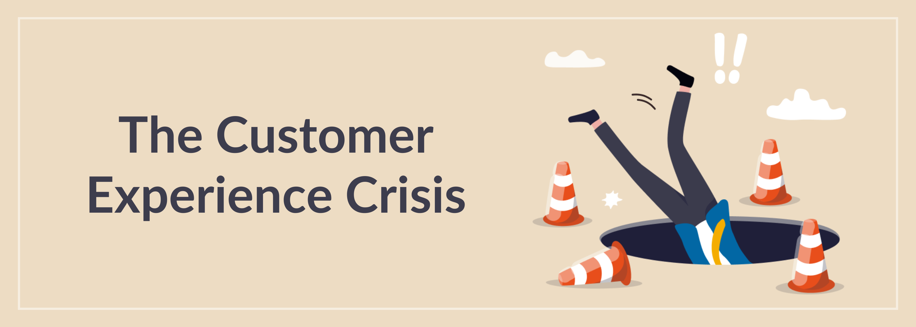 Customer Experience Crisis