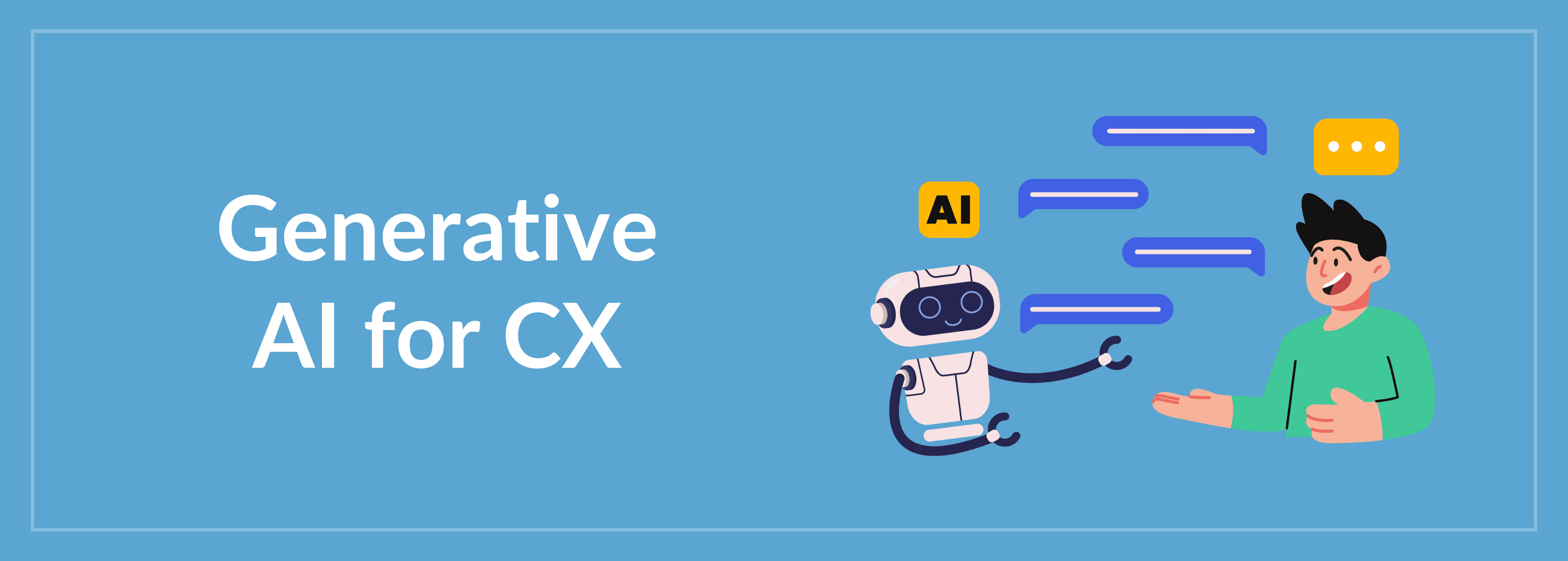 Generative AI for CX