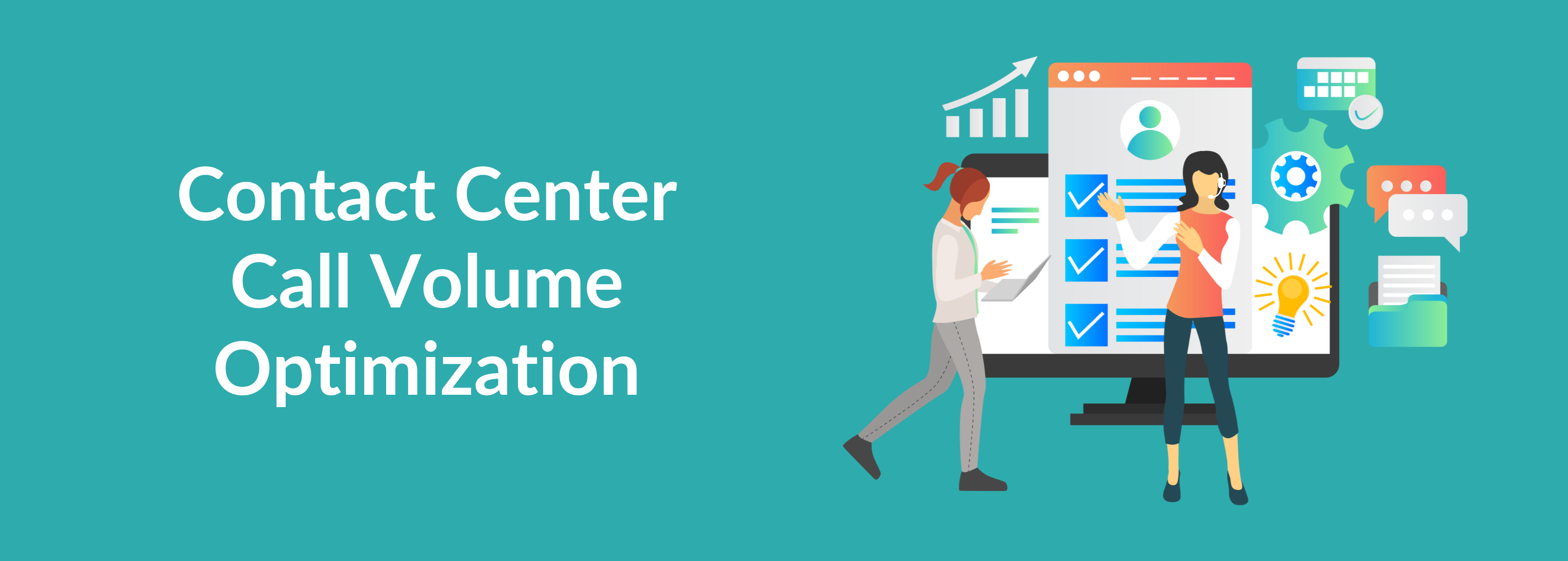 Contact Center Call Volume Optimization